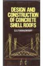 Design And Construction Of Concrete Shell Roofs 