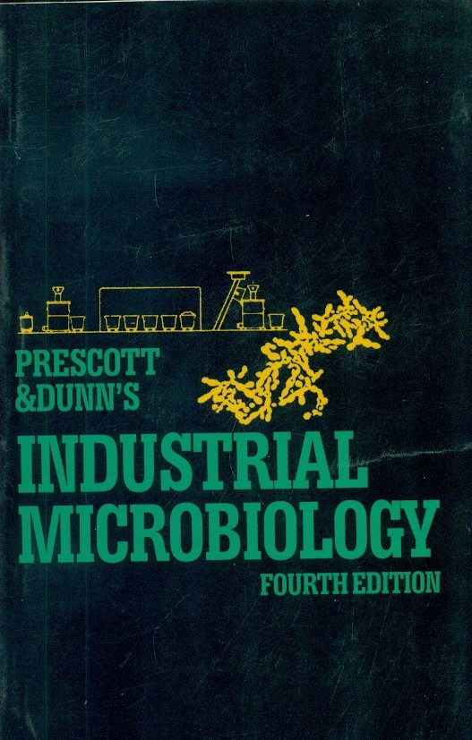 Prescott & Dunns Industrial Microbiology