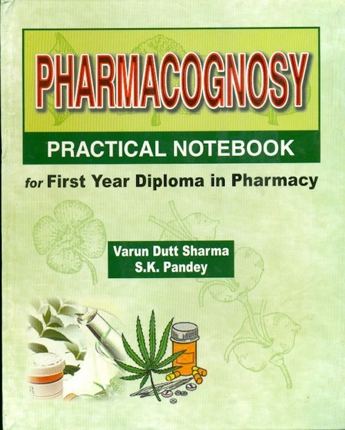Pharmacognosy Practical Notebook For First Year Diploma In Pharmacy