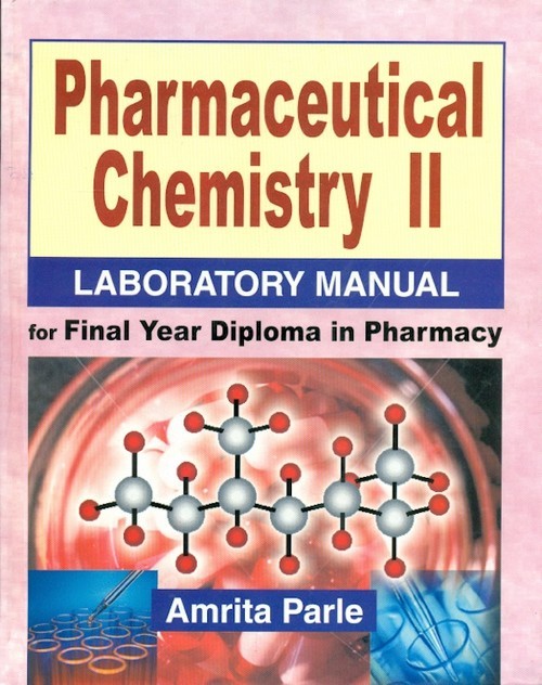 Pharmaceutical Chemistry II Laboratory Manual For Final Year Diploma In Pharmacy