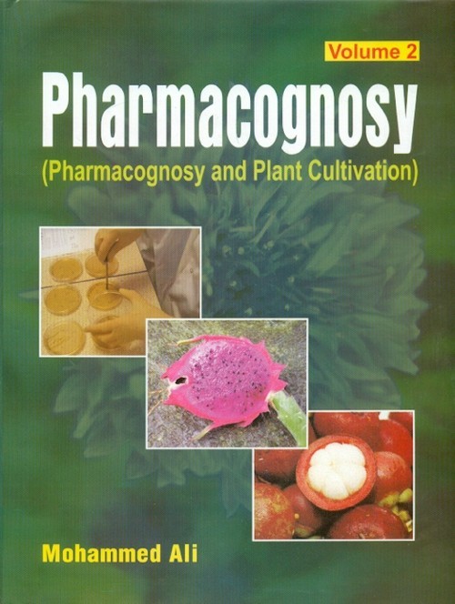Pharmacognosy- Pharmacognosy And Plant Cultivation, Volume 2