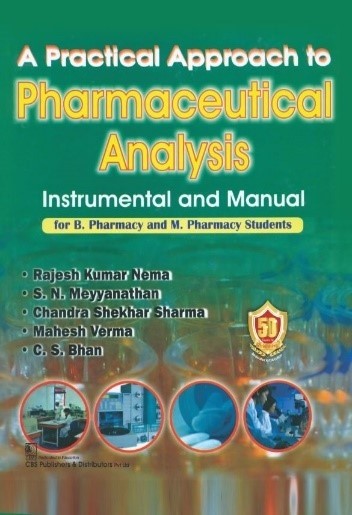 A Practical Approach to Pharmaceutical Analysis Instrumental and Manual, 