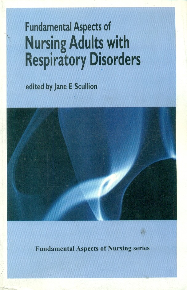 Fundamental Aspects Of Nursing Adults With Respiratory Disorders