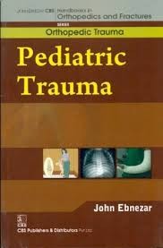 Pediatric Trauma (Handbooks In Orthopedics And Fractures Series, Vol.27: Orthopedic Trauma)