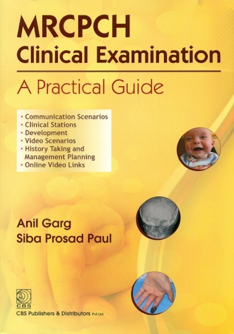 Mrcpch Clinical Examination : A Practical Guide , Indian Edn. (Pb-2014)