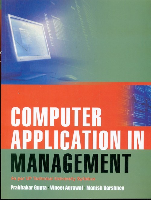 Computer Application In Management As Per Up Technical University Syllabus(Pb-2013)