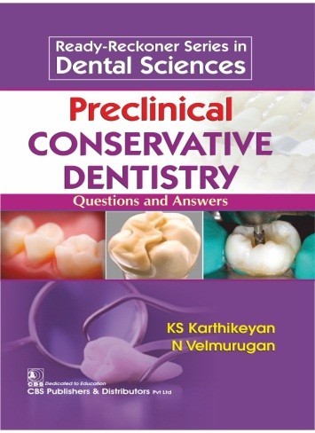 Preclinical Conservative Dentistry  Questions and Answers (1st Reprint)