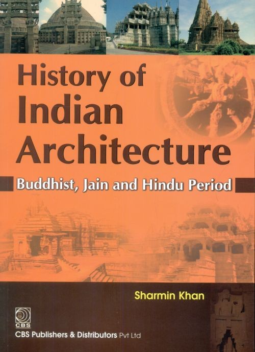 History Of Indian Architecture Buddhist Jain And Hindu Period (Pb 2017)