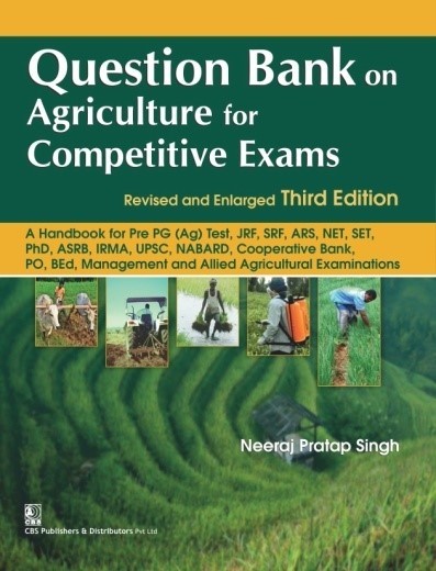 Question Bank on Agriculture for Competitive Exams, 11th reprint  Revised and Enlarged Third Edition