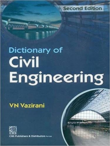 Dictionary of Civil Engineering, 2/e (1st Reprint)