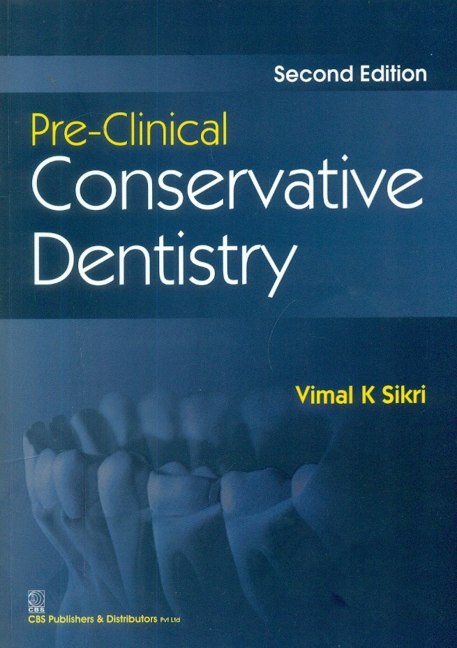 Pre-Clinical Conservative Dentistry, 2E