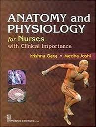 Anatomy And Physiology For Nurses With Clinical Importance (Pb 2015)