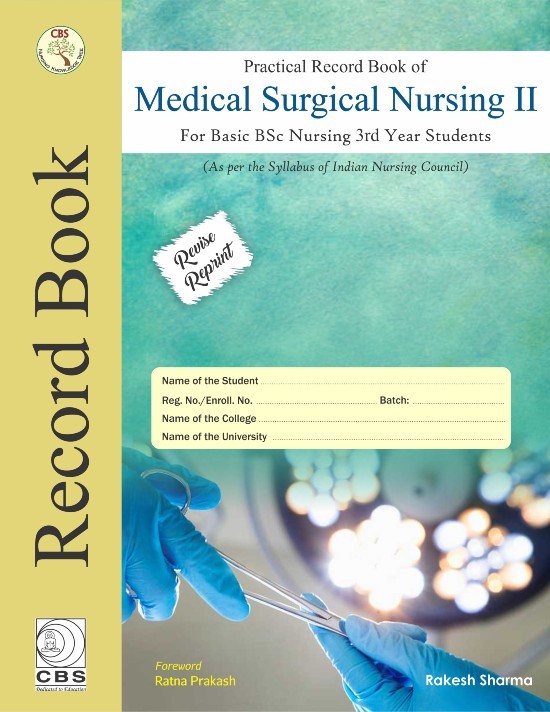 Practical Record Book Of Medical Surgical Nursing For B.Sc 3rd Year Nursing Students