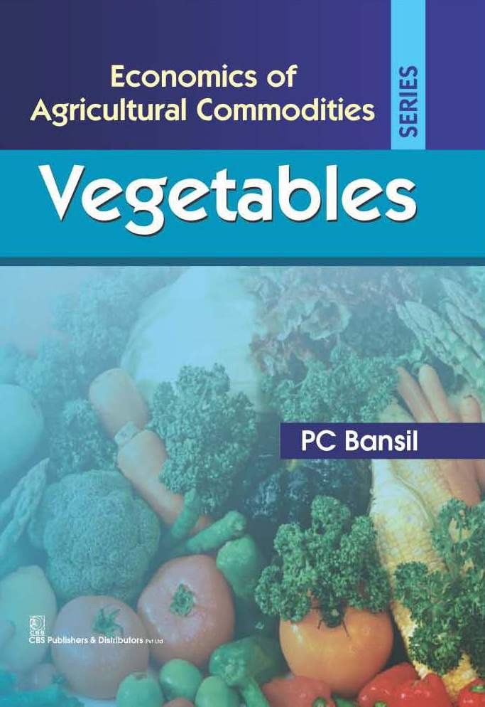 Vegetables (Economics Of Agricultural Commodities Seeries ) Hb 2016