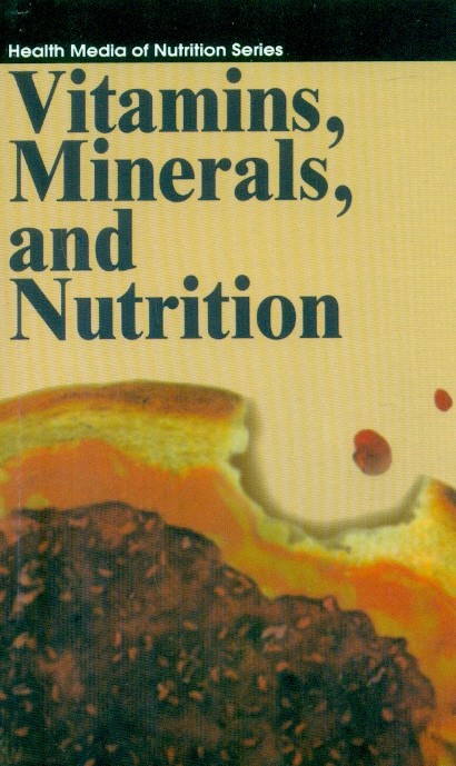 Vitamins Minerals And Nutrition Health Media Of Nutrition Series(Pb 2016)