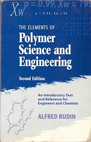 The Elements of Polymer Science and Engineering, 