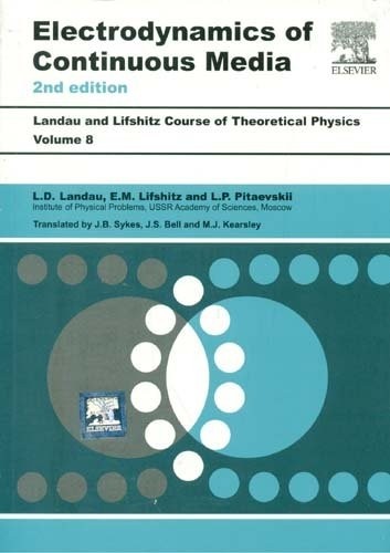 Course of Theoretical Physics, Vol. 8 Electrodynamics of Continuous Media, 2e