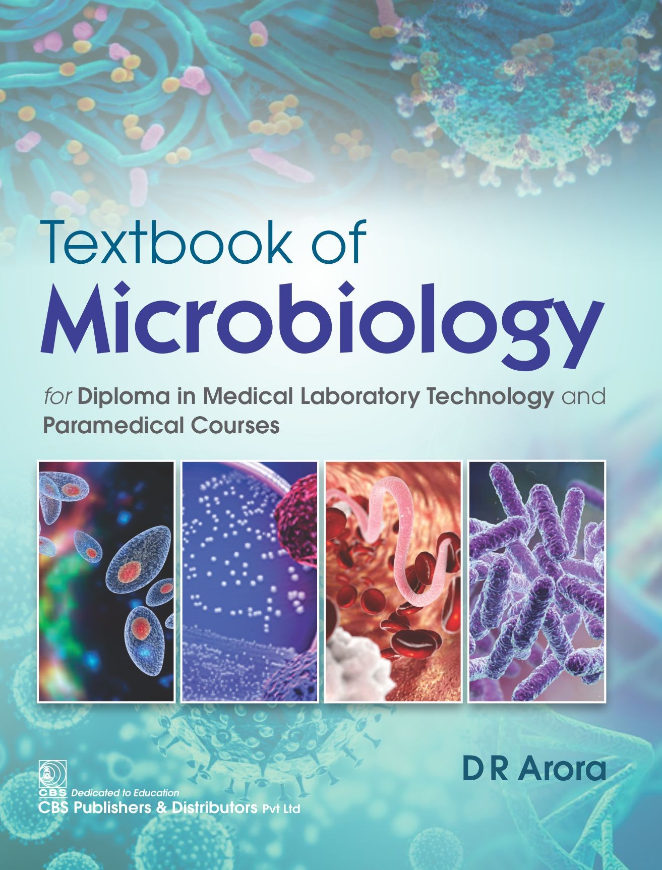 TEXTBOOK OF MICROBIOLOGY FOR DIPLOMA IN MEDICAL LABORATORY TECHNOLOGY AND PARAMEDICAL COURSES (PB 2021)