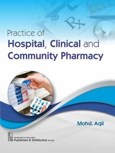 Practice of Hospital, Clinical and Community Pharmacy (CBS reprint)