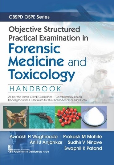 CBSPD OSPE Series Objective Structured Practical Examination in Forensic Medicine and Toxicology HANDBOOK