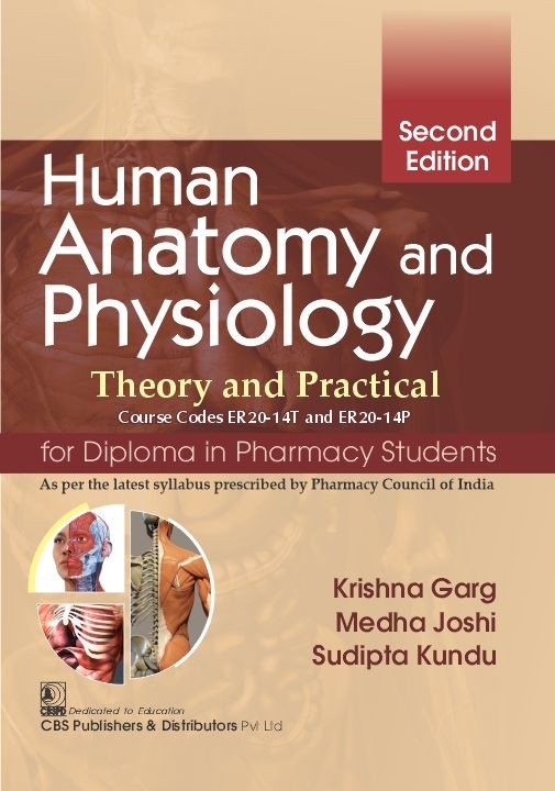 Human Anatomy and Physiology, Theory and Practical for Diploma in Pharmacy Students