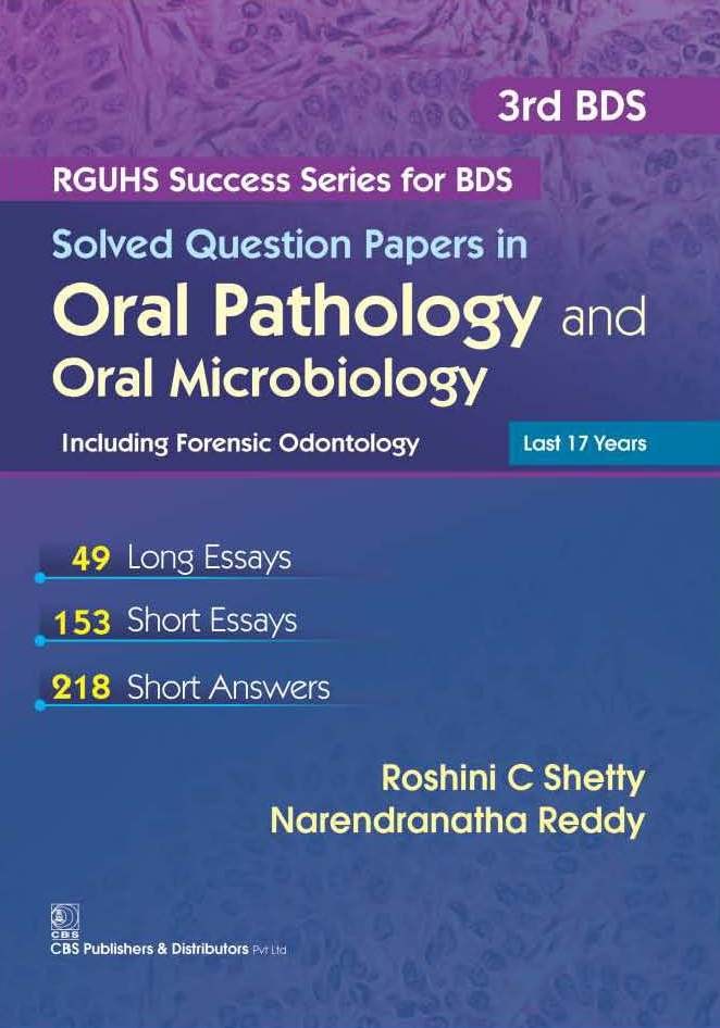 Solved Question Papers In Oral Pathology And Oral Microbiology Including Forensic Odontology(Rguhs Success Series For Bds)