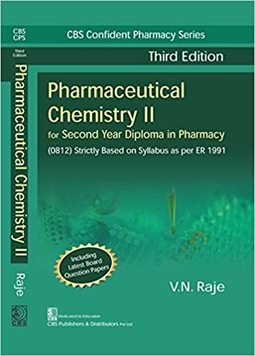 CBS Confident Pharmacy Series Pharmaceutical Chemistry II, 3/e (6th reprint) For Second Year Diploma in Pharmacy