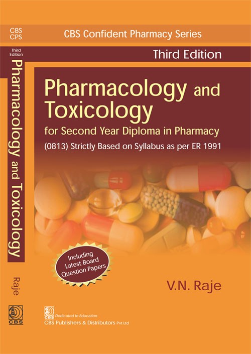 CBS Confident Pharmacy Series Pharmacology and Toxicology, 3/e (8th reprint) For Second Year Diploma in Pharmacy