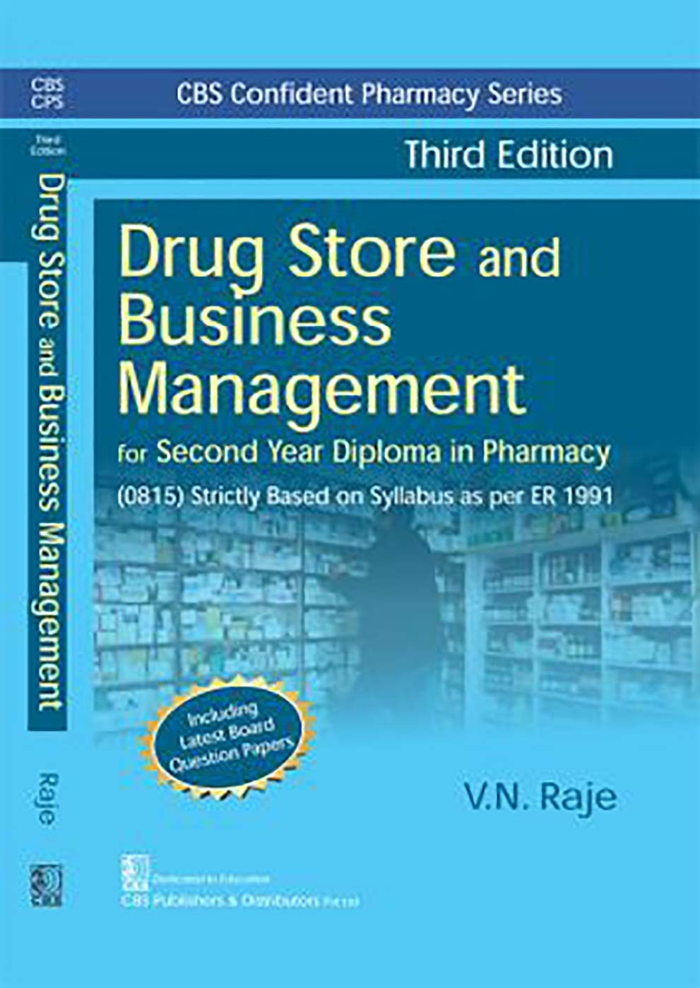 CBS Confident Pharmacy Series Drug Store and Business Management, 3/e (8th reprint) For Second Year Diploma in Pharmacy