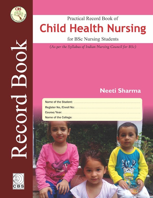 Practical Record Book of Child Health Nursing For BSc Nursing 