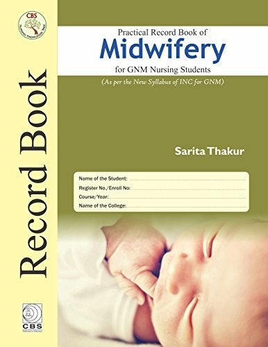 PRACTICAL RECORD BOOK OF MIDWIFERY FOR GNM NURSING STUDENTS (2020)