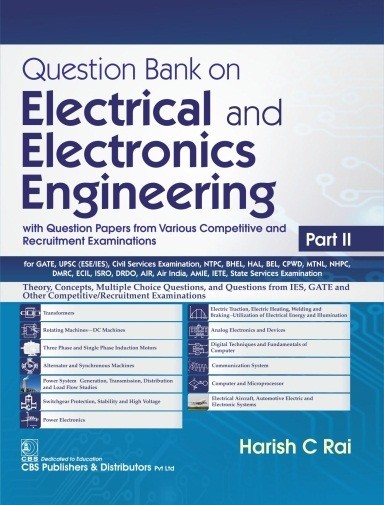 Question Bank on Electrical and Electronics Engineering  with Question Papers from Various Competitive and Recruitment Examinations Part  II