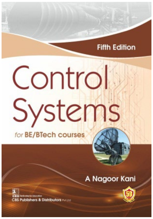 Control Systems, 5/e, (3rd reprint) for BE/BTech courses (All Indian Universities)