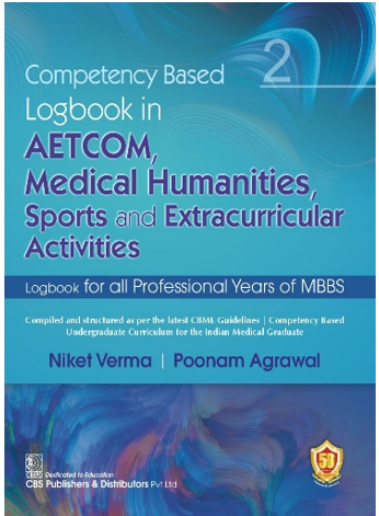 Competency Based Logbook in AETCOM, Medical Humanities, Sports and Extracurricular Activities, (1st reprint)