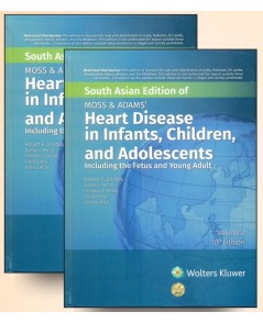 Moss & Adams' Heart Disease in infants, Children,and Adolescents Including the Fetus and Young Adult