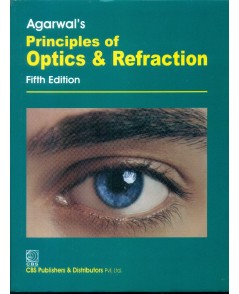 Agarwal’s Principles of Optics & Refraction, 5/e (14th reprint)
