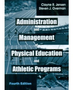 Administration And Management Of Physical Education And Athletic Programs, 4E (Pb 2015)