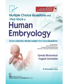 Multiple Choice Questions and Viva Voce in Human Embryology Exam-oriented, Model-based Viva Voce Questions