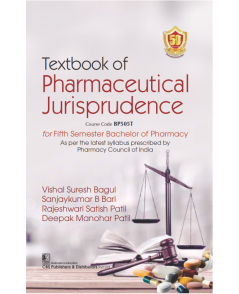 Textbook of Pharmaceutical Jurisprudence for Fifth Semester Bachelor of Pharmacy