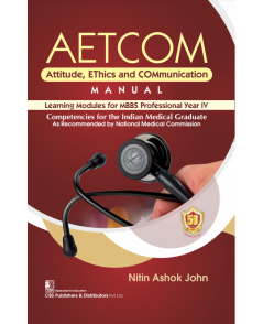 AETCOM Attitude, EThics and COMmunication  MANUAL Learning Modules for MBBS Professional Year IV