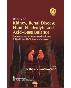 Basics of Kidney, Renal Disease, Fluid, Electrolyte and Acid–Base Balance for Students of Paramedical and Allied Health Science Courses