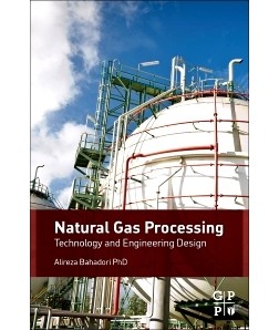 Natural Gas Processing: Technology & Engineering Design 