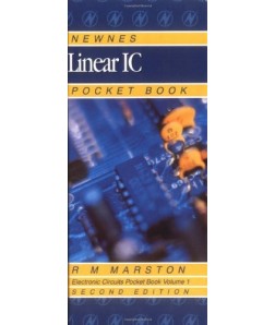 Newnes Linear IC Pocket Book: Electronics Circuits Pocket Book Vol. 1, 2e