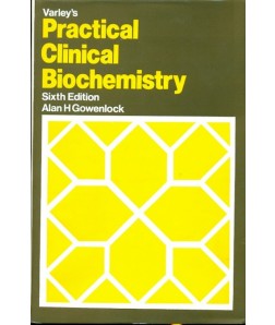 Varley's Practical Clinical Biochemistry, 6th Edition