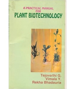 A Practical Manual For Plant Biotechnology 