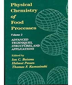 Physical Chemistry Of Food Processes, Vol. 2