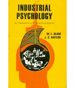 Industrial Psychology : Its Theoretical And Social Foundations