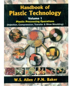 Handbook Of Plastic Technology, Vol. 1