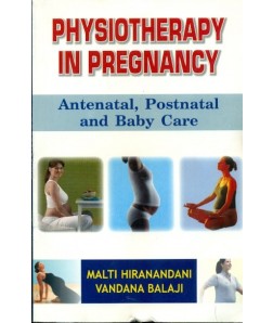 Physiotherapy In Pregnancy: Antenatal, Postnatal And Baby Care