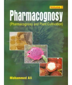 Pharmacognosy Volume 2, - (Pharmacognosy And Plant Cultivation)